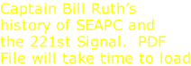 Captain Bill Ruth’s  history of SEAPC and the 221st Signal.  PDF File will take time to load
