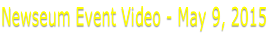 Newseum Event Video - May 9, 2015